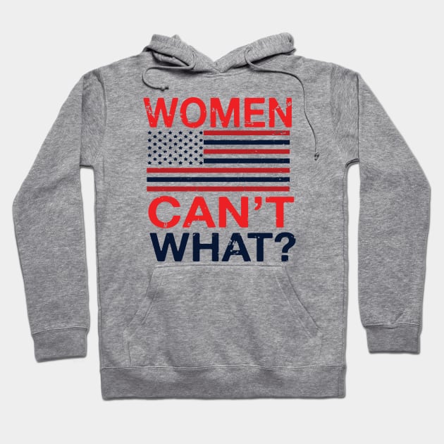 Women Can't What? Hoodie by Ikon Makers